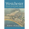 Westchester: History of an Iconic Suburb