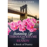 Illuminating Life Through Rhyme and Reason: A Book of Poetry