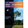 The Most Powerful Book of Affirmations Ever Written