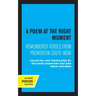 A Poem at the Right Moment: Remembered Verses from Premodern South India Volume 10