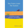 Two Trains Leave The Station: A Meditation on Aging, Alzheimer's, and Arithmetic
