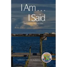 I Am ... I Said
