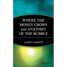 Where the Money Grows and Anatomy of the Bubble