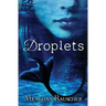Droplets