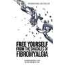 Free Yourself from the Shackles of Fibromyalgia