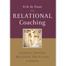 Relational Coaching: Journeys Towards Mastering One-To-One Learning