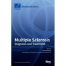 Multiple Sclerosis: Diagnosis and Treatment