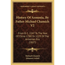 History Of Armenia, By Father Michael Chamich V2: From B. C. 2247 To The Year Of Christ 1780 Or 1229 Of The Armenian Era (1827)