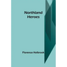 Northland Heroes