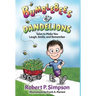 Bumblebees and Dandelions: Tales to Make You Laugh, Smile, and Remember