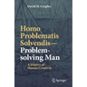 Homo Problematis Solvendis-Problem-Solving Man: A History of Human Creativity