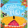 Sunshine Pie: A Story to Grow, Bake and Share