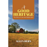 A Good Heritage: The Story of Lew and Mabel Hern