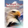 The Simple Truth About Income Tax