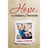 Hope: the Strongest Motivation