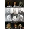 Making up Numbers: A History of Invention in Mathematics