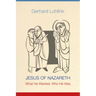 Jesus of Nazareth: What He Wanted, Who He Was
