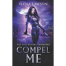 Compel Me: A Reverse Harem Vampire Romance