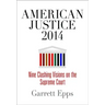 American Justice 2014: Nine Clashing Visions on the Supreme Court