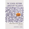 The School Reform Landscape Reloaded: More Fraud, Myths, and Lies