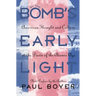 By the Bomb's Early Light: American Thought and Culture At the Dawn of the Atomic Age