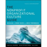 The Nonprofit Organizational Culture Guide: Revealing the Hidden Truths That Impact Performance