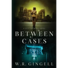 Between Cases