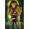 True Giants: Is Gigantopithecus Still Alive?
