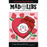 Valentine's Day Mad Libs: World's Greatest Word Game