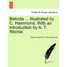 Belinda ... Illustrated by C. Hammond. With an introduction by A. T. Ritchie.