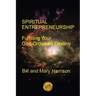 Spiritual Entrepreneurship: Fulfilling Your God-Ordained Destiny