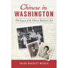 Chinese in Washington: The Legacy of the Chinese Exclusion ACT
