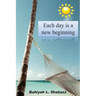 Each day is a new beginning: Learn to support yourself