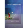 Awakening to The Truth of Who You Are