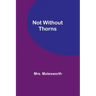 Not Without Thorns