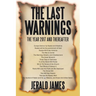 The Last Warnings: The Year 2017 and Thereafter