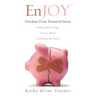 EnJOY Freedom From Financial Stress
