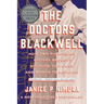 The Doctors Blackwell: How Two Pioneering Sisters Brought Medicine to Women and Women to Medicine