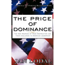 The Price of Dominance: The New Weapons of Mas Destruction and Their Challenge to American Leadership