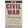 A Civil War Treasury: Being a Miscellany of Arms and Artillery, Facts and Figures, Legends and Lore, Muses and Minstrels and Personalities a