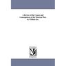 A Review of the Causes and Consequences of the Mexican War. by William Jay.