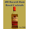 488 Bacardi Rum Based Cocktails