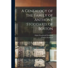 A Genealogy of the Family of Anthony Stoddard, of Boston