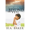 Visions Beyond the Veil