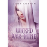 Wicked War of Mine: Book Nine of the Overworld Chronicles