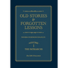 Old Stories & Forgotten Lessons: The Bible Storybook for Adults (Volume I)