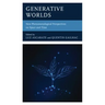 Generative Worlds: New Phenomenological Perspectives on Space and Time