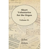 Short Voluntaries for the Organ - Volume II.