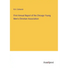 First Annual Report of the Chicago Young Men's Christian Association