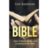 Bible: How to Read, Study, and Understand the Bible